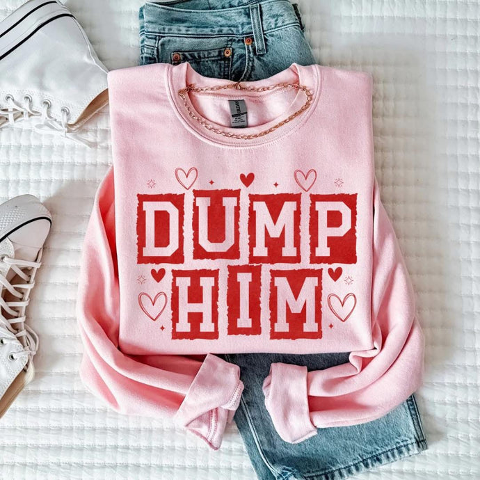 Dump Him Light Pink Sweatshirt