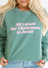 Load image into Gallery viewer, All I Want For Christmas is Jesus Sweatshirt
