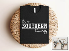Load image into Gallery viewer, It&#39;s A Southern Thing
