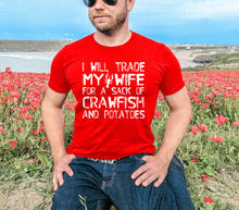 Load image into Gallery viewer, Trade Wife For Crawfish
